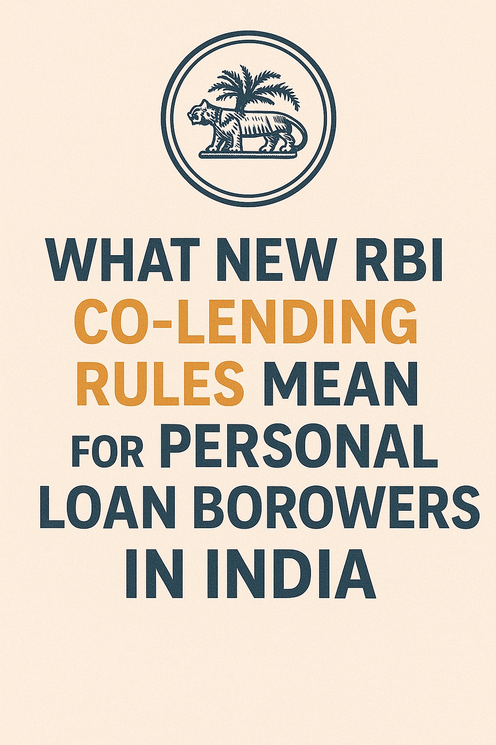 What new RBI co-lending rules mean for personal loan borrowers in India